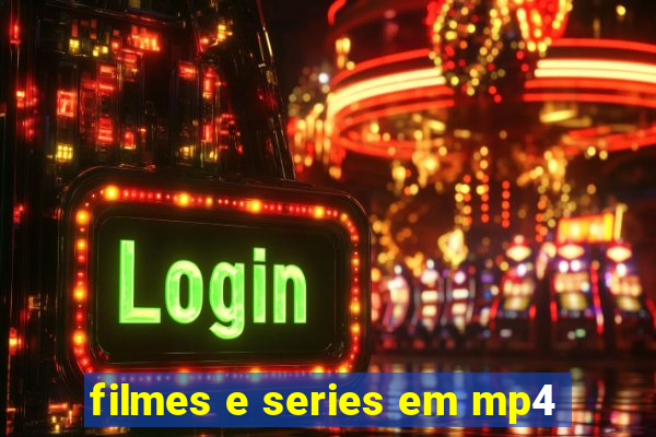 filmes e series em mp4